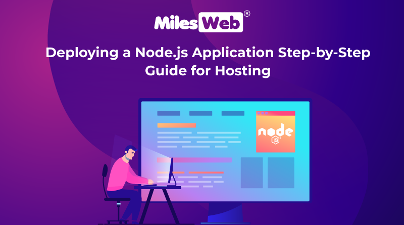 Deploying a Node.js Application Step by Step Guide for Hosting