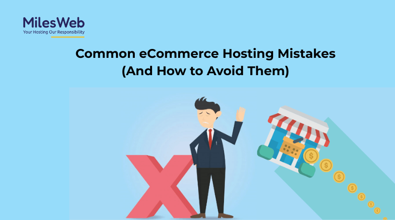 Common eCommerce Hosting-Mistakes